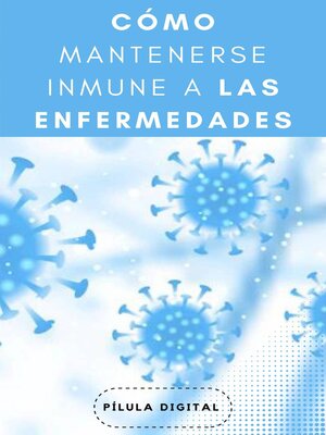 cover image of Cómo mantenerse inmune a las enfermedades